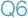 Q6